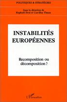 Couverture du livre « Instabilités européennes ; recomposition et décomposition ? » de Raphaël Draï et Cao-Huy Thuan aux éditions Editions L'harmattan