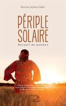 Couverture du livre « Périple solaire ; recueil de poèmes » de Moussa Seydou Diallo aux éditions L'harmattan