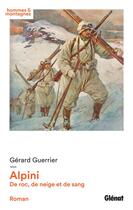 Couverture du livre « Alpini ; de roc, de neige et de sang » de Gerard Guerrier aux éditions Glenat