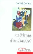 Couverture du livre « Le blues du chariot » de Daniel Gorans aux éditions Desclee De Brouwer