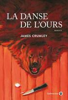 Couverture du livre « La danse de l'ours » de James Crumley aux éditions Gallmeister