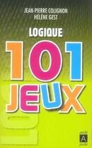 Couverture du livre « Logique ; 101 jeux » de Jean-Pierre Colignon aux éditions Archipoche