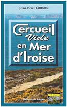 Couverture du livre « Cercueil vide en mer d'Iroise » de Jean-Pierre Farines aux éditions Bargain