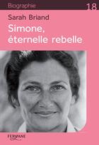 Couverture du livre « Simone, éternelle rebelle » de Sarah Briand aux éditions Feryane