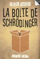 Couverture du livre « La boîte de Schrödinger t.1 » de Olivier Gechter aux éditions Walrus