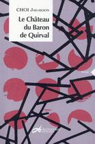 Couverture du livre « Le château du baron de Quirval » de Jae-Hoon Choi aux éditions Decrescenzo