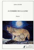 Couverture du livre « À l'ombre de la lune » de Helene Goutry aux éditions Stellamaris