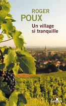 Couverture du livre « Un village si tranquille » de Roger Poux aux éditions Gabelire