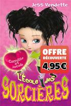 Couverture du livre « L'école des sorcières : Camille et Jacob » de Vendette Jess aux éditions Kennes Editions