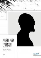 Couverture du livre « Musulman lambda » de Badre Kadiri aux éditions Nombre 7