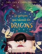 Couverture du livre « Le garçon qui rêvait de dragons » de Saldana Carmen et Caryl Lewis aux éditions Kimane