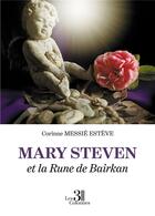 Couverture du livre « Mary Steven et la Rune de Bairkan » de Corinne Messie Esteve aux éditions Les Trois Colonnes