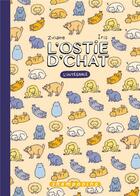 Couverture du livre « L'ostie d'chat : Intégrale t.1 à t.3 » de Iris et Zviane aux éditions Delcourt