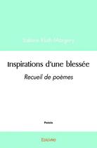 Couverture du livre « Inspirations d'une blessee - recueil de poemes » de Kluth-Margery Sabine aux éditions Edilivre