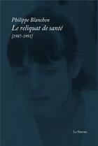 Couverture du livre « Le reliquat de sante » de Philippe Blanchon aux éditions La Nerthe Librairie