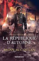 Couverture du livre « La trilogie des Poudremages Tome 3 : la République d'Automne » de Brian Mcclellan aux éditions Leha