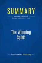 Couverture du livre « Summary: The Winning Spirit : Review and Analysis of Montana and Mitchell's Book » de Businessnews Publish aux éditions Business Book Summaries