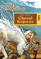 Couverture du livre « Le ranch des mustangs t.5 ; cheval fougueux » de Sharon Siamon aux éditions Rageot