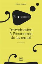 Couverture du livre « Introduction à l'économie de la santé (2e édition) » de Valerie Fargeon et Pierre Savignat aux éditions Pu De Grenoble