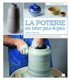 Couverture du livre « La poterie au tour pas à pas ; techniques de base et réalisation » de Joaquim Chavarria aux éditions Massin