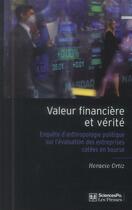 Couverture du livre « Valeur financière et vérité » de Horacio Ortiz aux éditions Presses De Sciences Po