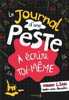 Couverture du livre « Le journal d'une peste à écrire toi-même » de Virginy L. Sam et Marie-Anne Abesdris aux éditions La Martiniere Jeunesse