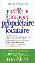 Couverture du livre « Guide pratique et juridique du proprietaire et du locataire » de Claude Ovtcharenko aux éditions Grancher