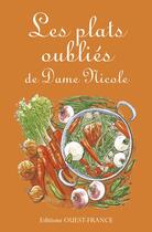 Couverture du livre « Les plats oubliés de dame Nicole » de Thepaut N-Herzog L aux éditions Ouest France