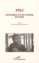 Couverture du livre « Poli. - memoire d'une femme pygmee (recit) » de Boursier Daniel aux éditions L'harmattan