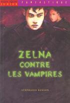 Couverture du livre « Zelna Contre Les Vampires » de Stephanie Benson aux éditions Milan