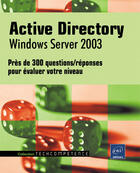 Couverture du livre « Active directory sous Windows server 2003 ; près de 300 questions/réponses » de Jean-Francois Aprea aux éditions Eni