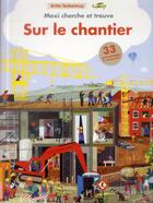 Couverture du livre « Maxi cherche et trouve sur le chantier » de Britta Teckentrup aux éditions Bayard Jeunesse