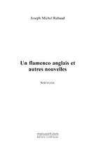 Couverture du livre « Un flamenco anglais et autres nouvelles » de Joseph-Michel Rabaud aux éditions Editions Le Manuscrit