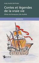 Couverture du livre « Contes et légendes de la vraie vie ; Olivier de Kersauzon (De Auditu) » de Andy Ausilio Del Prado aux éditions Publibook