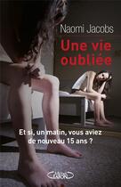 Couverture du livre « Une vie oubliée » de Naomi Jacobs aux éditions Michel Lafon