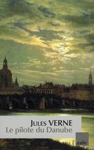 Couverture du livre « Le pilote du Danube » de Jules Verne aux éditions Editions De L'aube