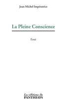 Couverture du livre « La pleine conscience » de Jean-Michel Imperatrice aux éditions Du Pantheon