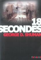 Couverture du livre « 18 secondes » de George D. Shuman aux éditions Panama
