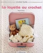 Couverture du livre « La layette au crochet » de Mayumi Kawai aux éditions De Saxe