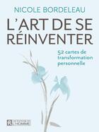 Couverture du livre « L'art de se réinventer » de Nicole Bordeleau aux éditions Editions De L'homme