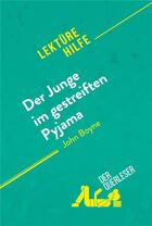 Couverture du livre « Der Junge im gestreiften Pyjama von John Boyne (LektÃ¼rehilfe) : Detaillierte Zusammenfassung, Personenanalyse und Interpretation » de Der Querleser aux éditions Derquerleser.de