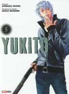 Couverture du livre « Yukito Tome 5 » de Akiko Monden et Arimasa Osawa aux éditions Panini
