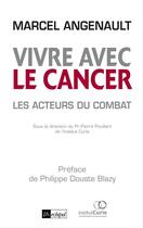 Couverture du livre « Vivre avec le cancer » de Marcel Angenault aux éditions Archipel