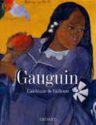 Couverture du livre « Gauguin ; l'alchimie de l'ailleurs » de Murielle Neveux aux éditions Prisma