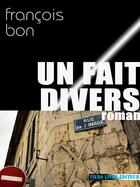 Couverture du livre « Un fait divers » de Francois Bon aux éditions Tiers Livre