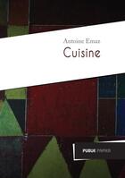 Couverture du livre « Cuisine » de Antoine Emaz aux éditions Publie.net