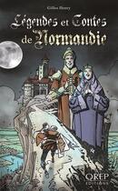 Couverture du livre « Légendes et contes de Normandie » de Gilles Henry aux éditions Orep