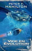 Couverture du livre « La trilogie du vide Tome 3 : vide en évolution » de Peter F. Hamilton aux éditions Bragelonne