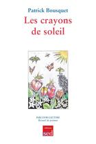 Couverture du livre « LES CRAYONS DE SOLEIL » de Patrick Bousquet aux éditions Editions Sed