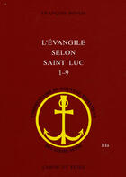 Couverture du livre « L'évangile de luc 1-9 » de Francois Bovon aux éditions Labor Et Fides